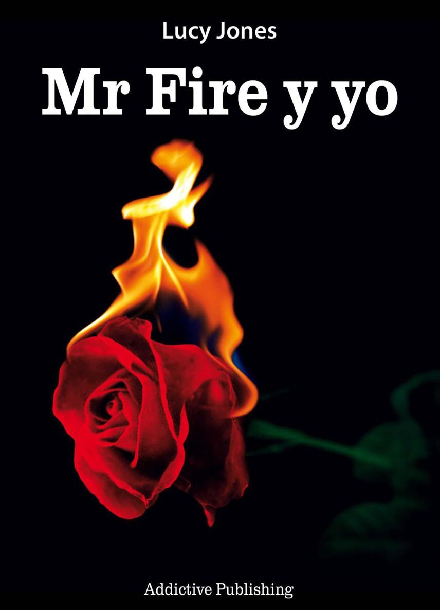 Portada de Mr Fire y yo – Volumen 1 (Spanish Edition)